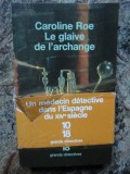 Le glaive de l&#039;archange - CAROLINE ROE