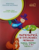 Matematică și explorarea mediului. Manual pentru Clasa a II-a, partea I (+ CD) - Paperback brosat - Tudora Piţilă, Cleopatra Mihăilescu - Art Klett