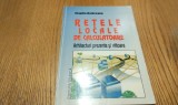 RETELE LOCALE DE CALCULATOARE - Claudiu Bulaceanu - Tehnica, 1995, 415 p.