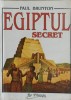 Egiptul Secret - Paul Brunton, Princeps, 1994, Romana, Istorie, Egiptologie, Carte Veche, Paperback