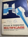 UTILAJUL SI TEHNOLOGIA RECTIFICARII - M. CRETU