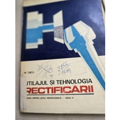 UTILAJUL SI TEHNOLOGIA RECTIFICARII - M. CRETU