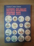 RETETE CULINARE PENTRU TOTI de MARIA CARSTEA SOIMU , 1989