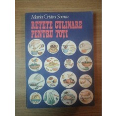 RETETE CULINARE PENTRU TOTI de MARIA CARSTEA SOIMU , 1989