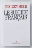 LE SUICIDE FRANCAIS par ERIC ZEMMOUR , 2014