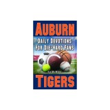 Daily Devotions for Die-Hard Fans Auburn Tigers