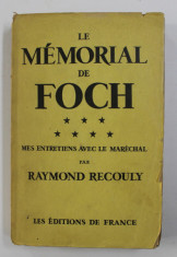 LE MEMORIAL DE FOCH - MES ENTRETIENS AVEC LE MARECHAL par RAYMOND RECOULY , 1929 foto