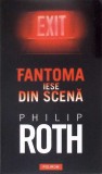 Fantoma iese din scena - Philip Roth - Polirom - Proza XXI - Roman - 2010