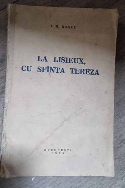 LA LISIEUX CU SFINTA TEREZA - I.M.RASCU
