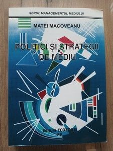 Politici si strategii de mediu- Matei Macoveanu foto