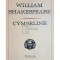 William Shakespeare - Cymbeline (Editia: 1971)