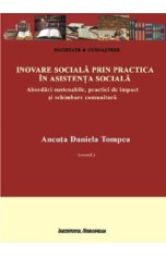 Inovare sociala prin practica in asistenta sociala - Ancuta Daniela Tompea