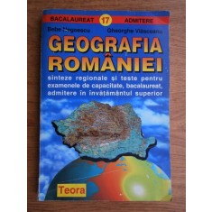 Gheorghe Vlasceanu - Geografia Romaniei. Sinteze regionale si teste...