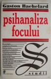 Psihanaliza focului &ndash; Gaston Bachelard