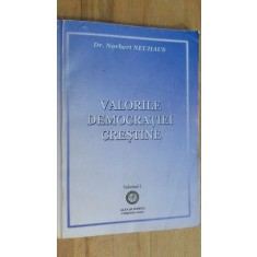 Valorile democratiei crestine 1 - Norbert Neuhaus