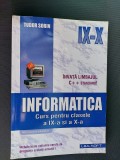 Informatica - Curs pentru clasele IX si X INVATA LIMBAJUL C++ TUDOR SORIN