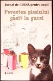 JURNAL DE GHENA PENTRU COPII. POVESTEA PISOIULUI GASIT LA GUNOI-BOGDAN STOICA-338865