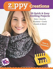 Zippy Loom Creations: 20 Quick &amp;amp; Easy Knitting Projects, Paperback/Kb Looms foto