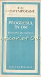 Cumpara ieftin Progresul In Om - Bertrand De Jouvenel