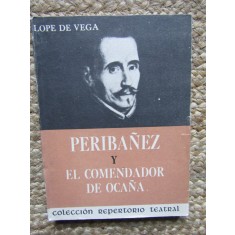 Perib&aacute;&ntilde;ez y el comendador de Oca&ntilde;a - LOPE DE VEGA