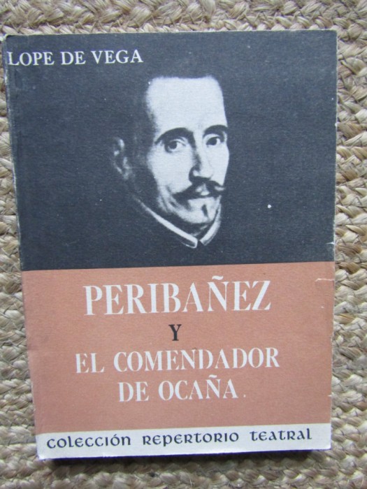 Perib&aacute;&ntilde;ez y el comendador de Oca&ntilde;a - LOPE DE VEGA