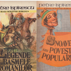 Petre Ispirescu - Vol. I - Legende sau Basmele romanilor, Vol. II - Snoave sau Povesti populare - 128201