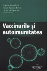 Vaccinurile si autoimunitatea - Yehuda Shoenfeld foto