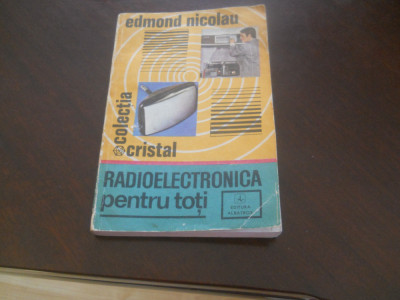 Edmond Nicolau - Radioelectronica pentru toti foto