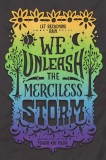 We Unleash the Merciless Storm | Tehlor Kay Mejia