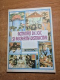 Activitati de joc si recreativ-distractive pentru gradinita - din anul 1994