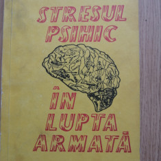 Gheorghe Aradavoaice - Stresul psihic in lupta armata, 1993