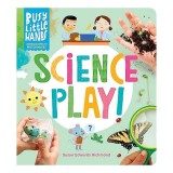 Busy Little Hands : Science Play, Susan Edwards Richmond