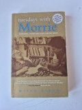 * Tuesdays With Morrie: An Old Man, A Young Man, &amp; Life&#039;s Greatest Lesson, Paperback - 2001 by Albom, Mitch - in limba ebgleza