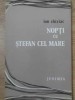 Nopti cu Stefan cel Mare - Poezii, Ion Chiriac, Junimea 1974, Limba Romana, Poezie