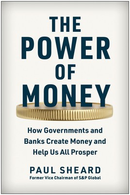 The Power of Money: How Governments and Banks Create Money and Help Us All Prosper foto