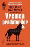 Vremea prădătorilor carte Giuliano da Empoli roman beletristica editura Humanitas Fiction coperta paperback