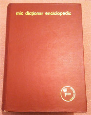 Mic Dictionar Enciclopedic. Editura Enciclopedica, 1972 - Colectiv de autori foto