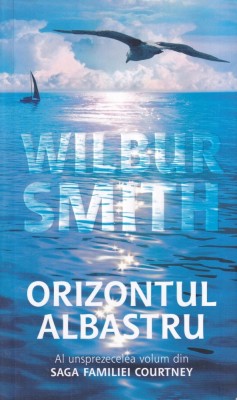 Wilbur Smith - Orizontul albastru foto