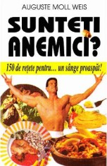 Sunteti anemici? - Auguste Moll Weis