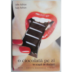 O ciocolata pe zi te scapa de calorii &ndash; John Ashton, Suzy Ashton (cateva sublinieri)