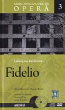 Mari spectacole de opera, volumul 3: Ludwig van Beethoven - Fidelio.