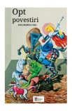 Opt Povestiri - Ana-Maria Caia