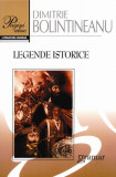 Legende istorice - Paperback brosat - Dimitrie Bolintineanu - Gramar