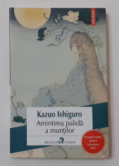 Kazuo Ishiguro - Amintirea Palida A Muntilor (Ed. Polirom 2017) VEZI DESCRIEREA foto