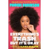 Everything&#039;s Trash, but It&#039;s Okay