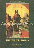 Cumpara ieftin Sufletul Dupa Moarte - Vasiliu Bacoiani, Editura Bunavestire, 2002, 141 pagini, Carte Religioasa
