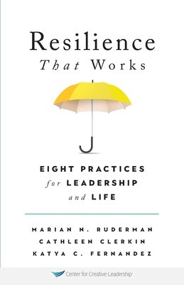 Resilience That Works: Eight Practices for Leadership and Life foto