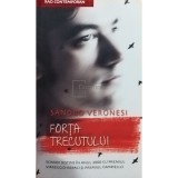 Sandro Veronesi - Forta trecutului (Editia: 2008)