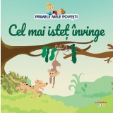 Volumul 100. Primele mele povesti. Cel mai istet invinge