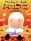 The Big Book of Nursery Rhymes &amp; Children&#039;s Songs: 169 Classic Songs Arranged for Piano, Voice and Guitar